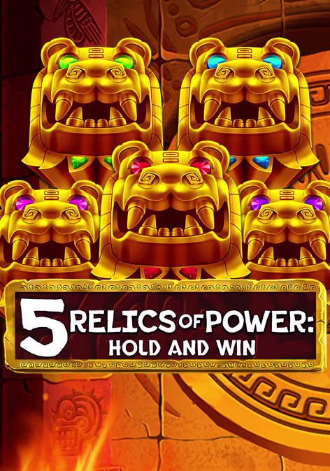 5 Relics of Power: Hold & Win