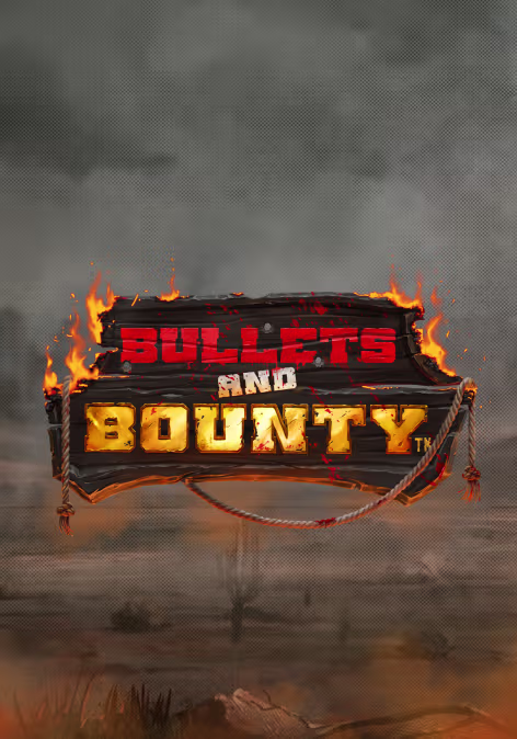 Bullets and Bounty